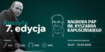 Konkurs im. Ryszarda Kapuścińskiego – zgłoś swój reportaż i daj głos tym, którzy go nie mają